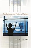 The Science and Fiction of Autism