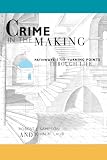 Crime in the Making: Pathways and Turning Points through Life