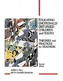 ISBN 0675212111  : Educating Emotionally Disturbed Children and Youth: Theories and Practices for Teachers
