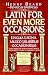Latin For Even More Occasions