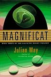Magnificat (Galactic Milieu Trilogy/Julian May, Bk 3)