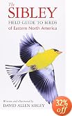 The Sibley Field Guide to Birds of Eastern North America
