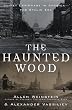 The Haunted Wood : Soviet Espionage in America - -The Stalin Era