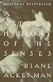 A Natural History of the Senses (Vintage)