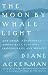 Diane Ackerman: 'The Moon by Whale Light: And Other Adventures Among Bats, Penguins, Crocodilians, and Whales
