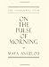 On the Pulse of Morning