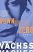 Down in the Zero by Andrew Vachss