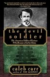 The Devil Soldier: The American Soldier of Fortune Who Became a God in China