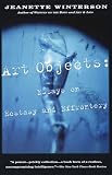 Art Objects: Essays on Ecstasy and Effrontery