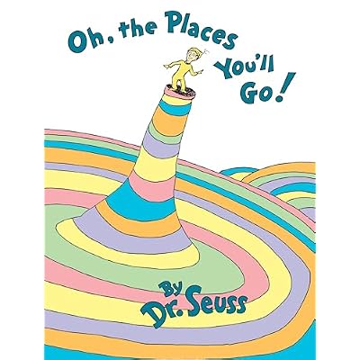 Oh, The Places You'll Go