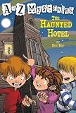 The Haunted Hotel (A to Z Mysteries) (A Stepping Stone Book(TM))