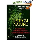 Tropical Nature: Life and Death in the Rain Forests of Central and South America