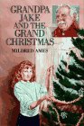 Grandpa Jake And The Grand Christmas