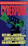 CYBERPUNK: Outlaws and Hackers on the Computer Frontier, Revised