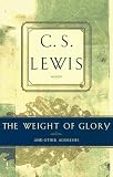 The Weight of Glory and Other Addresses