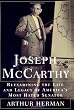 Joseph McCarthy : Reexamining the Life and Legacy of America's Most Hated Senator