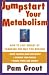 Jumpstart Your Metabolism: How To Lose Weight By Changing The Way You Breathe by Pam Grout