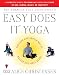 The American Yoga Association's Easy Does It Yoga : The Safe and Gentle Way to Health and Well-Being