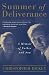 SUMMER OF DELIVERANCE: A...