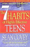 The 7 Habits Of Highly Effective Teens by: Sean Covey 