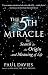 The FIFTH MIRACLE: The Search for the Origin and Meaning of Life