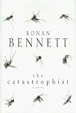 The Catastrophist: A Novel