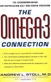 Omega-3 Connection: The Groundbreaking Antidepression Diet and Brain Program
