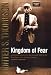 Kingdom of Fear : Loathsome Secrets of a Star-Crossed Child in the Final Days of the American Century
