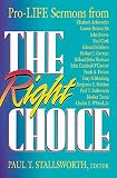 The Right Choice: Pro-Life Sermons