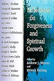 Reflections on Forgiveness and Spiritual Growth