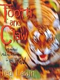 Tooth and Claw: Animal Adventures in the Wild