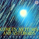 Comets, Meteors and Asteroids