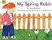 Anne Rockwell: My Spring Robin (Aladdin Picture Books)