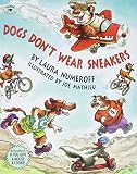 Dogs Dont Wear Sneakers
