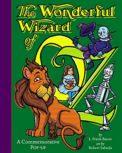 The Wonderful Wizard of Oz: A Commemorative Pop-Up (The Childhood of Famous Americans Series)