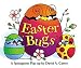Easter Bugs : A Springtime Pop-up by David A Carter