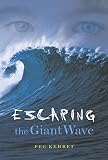 Escaping the Giant Wave