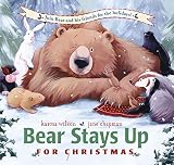 Bear Stays Up: For Christmas