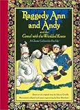 Raggedy Ann and Andy and the Camel with the Wrinkled Knees (Raggedy Ann)