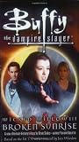 Wicked Willow III: Broken Sunrise (Buffy the Vampire Slayer) (Buffy the Vampire Slayer)
