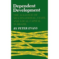 Dependent Development: The Alliance of Multinational, State, and Local Capital in Brazil