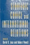 Strategic Choice and International Relations