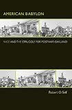 American Babylon : Race and the Struggle for Postwar Oakland (Politics and Society in Twentieth Century America)