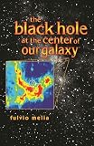The Black Hole at the Center of Our Galaxy