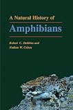 A Natural History of Amphibians (Princeton Paperbacks)