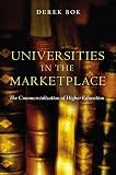 Universities in the Marketplace : The Commercialization of Higher Education