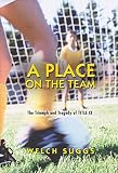 A Place on the Team: The Triumph and Tragedy of Title IX