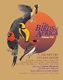 The Birds of Africa, Volume VII : Sparrows to Buntings (Birds of Africa)