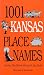 1001 Kansas Place Names by Sondra Van Meter McCoy