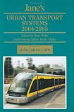 Jane's Urban Transportation Systems 2004-2005 (Jane's Urban Transport Systems)